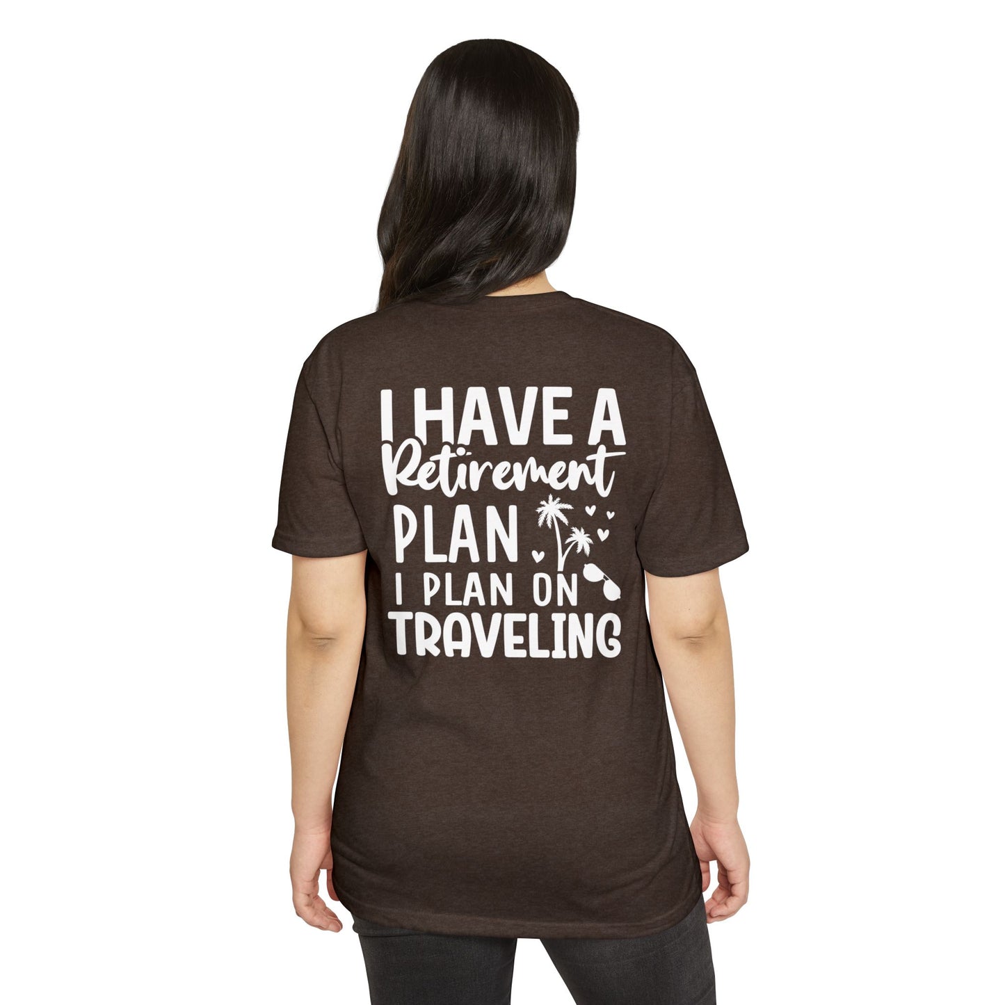 Retirement Travel T-Shirt — "I Have a Retirement Plan I Plan on Traveling"
