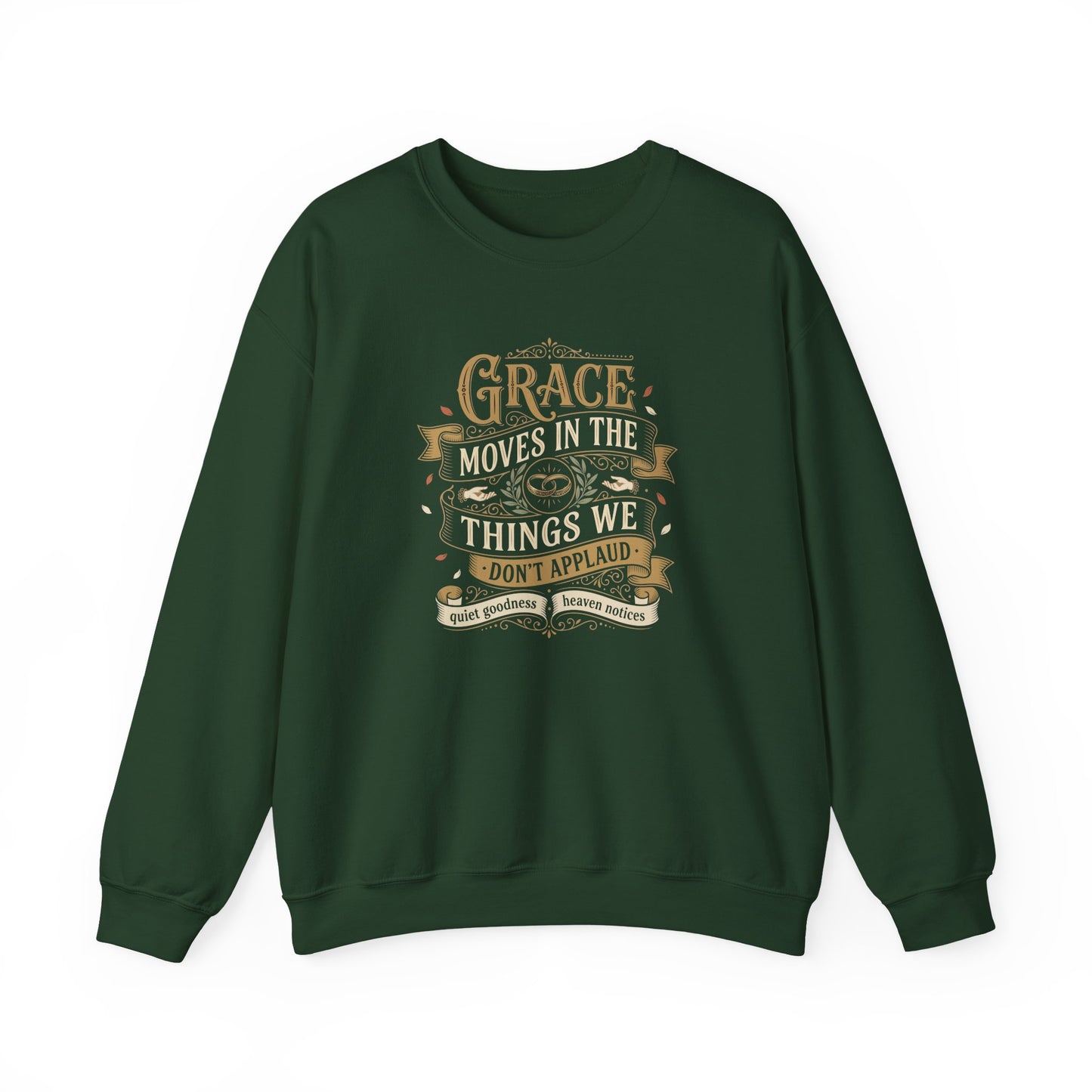 Grace Moves in the Things We Don't Applaud Sweatshirt