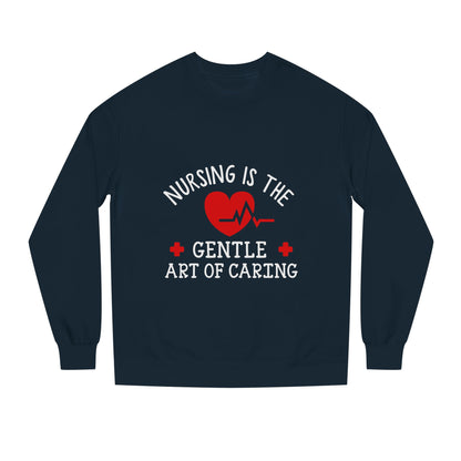 Nursing Sweatshirt "Nursing Is the Gentle Art of Caring" – Heartbeat Graphic Crewneck