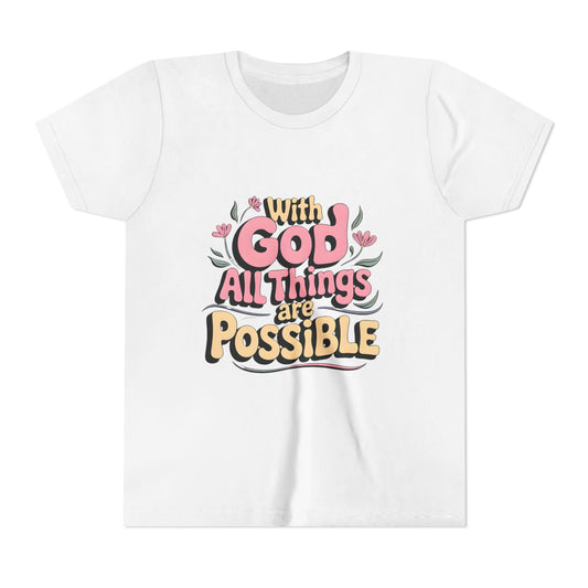 Youth Tee - "With God All Things Are Possible" Inspirational Christian Shirt