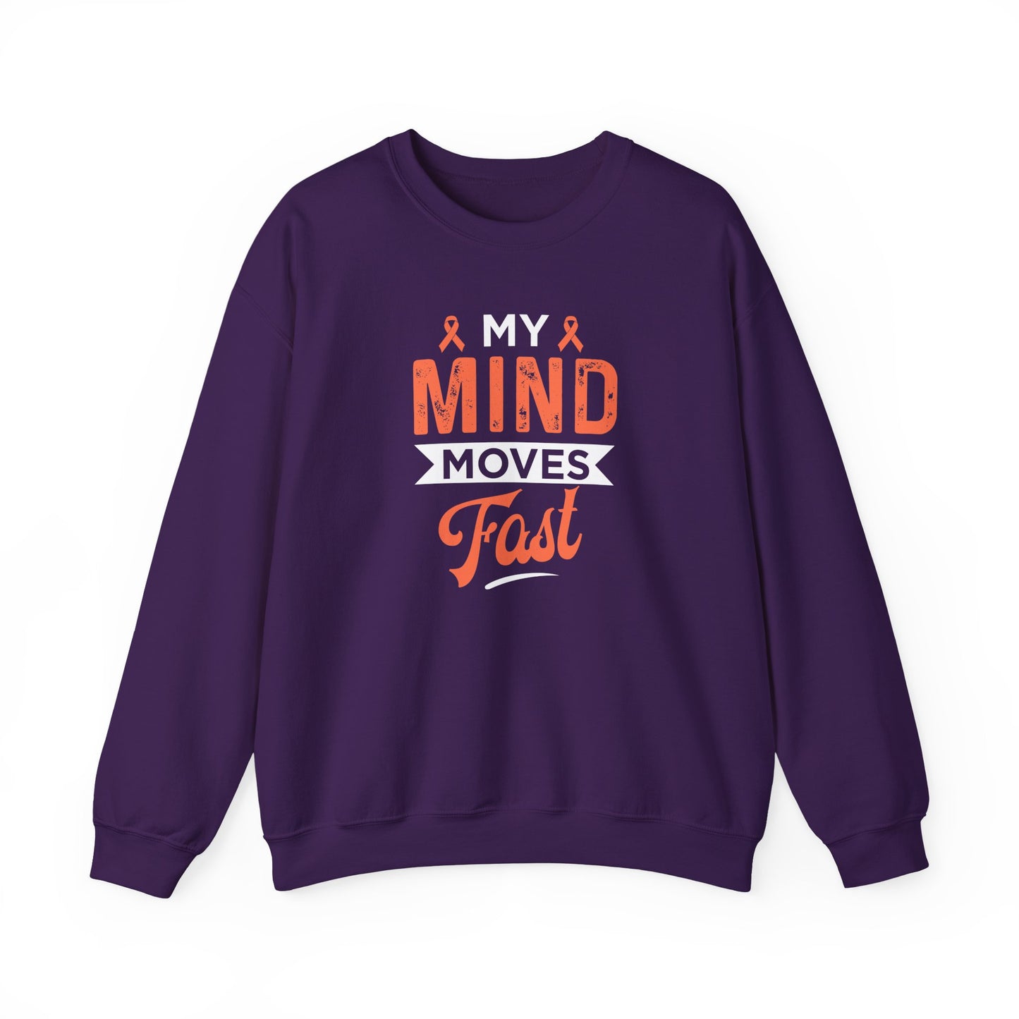 My Mind Moves Fast Sweatshirt