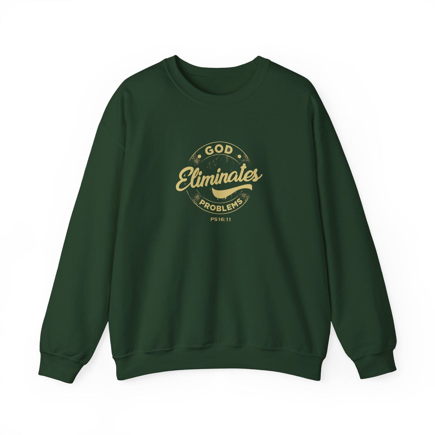 God Eliminates Problems Ps16:11  Sweatshirt