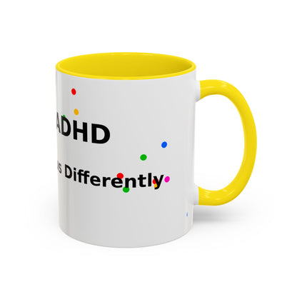 ADHD Coffee Mug — "I Have ADHD, I Hyperfocus Differently" Accent Ceramic Mug