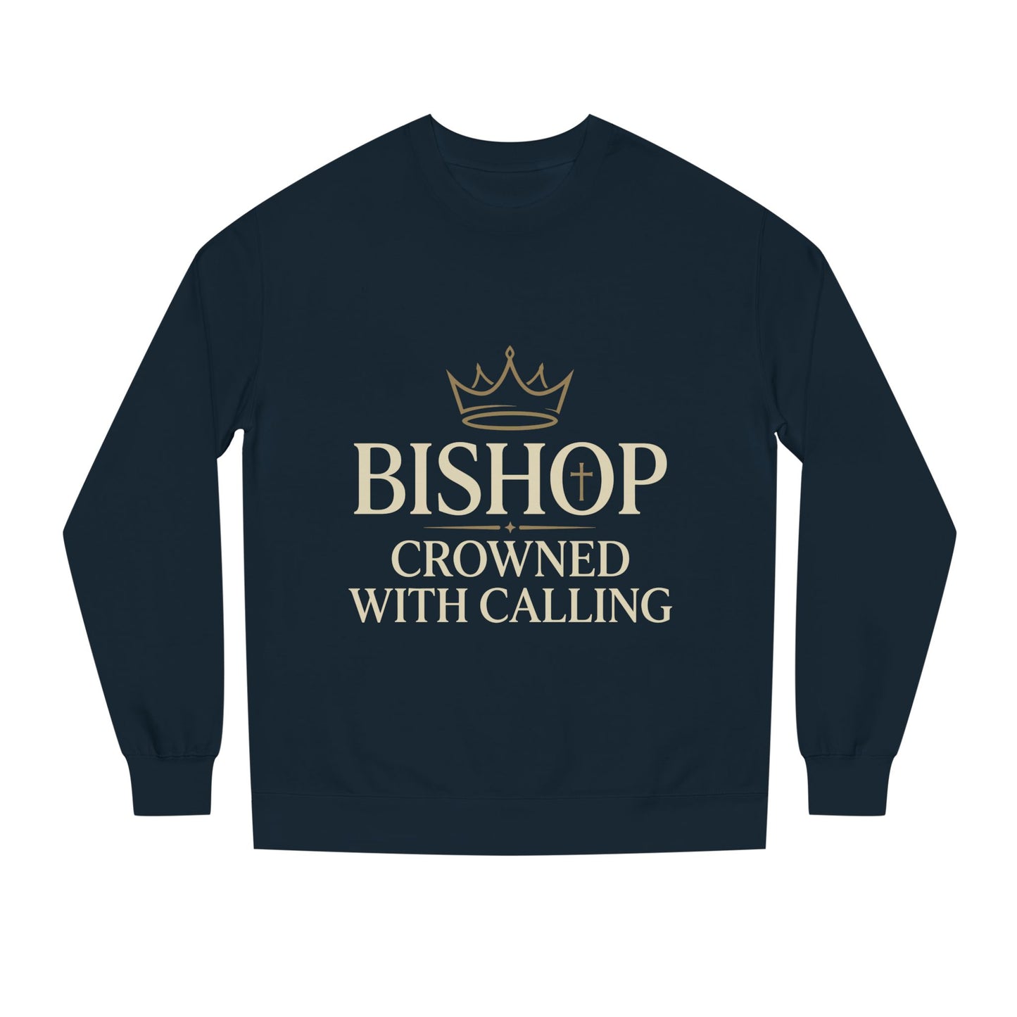 Bishop Sweatshirt - "Crowned With Calling" Religious Crewneck