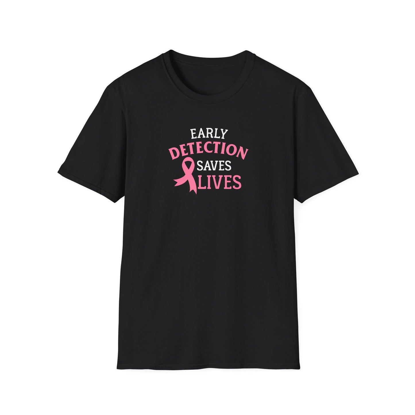 Early Detection Saves Lives T-Shirt