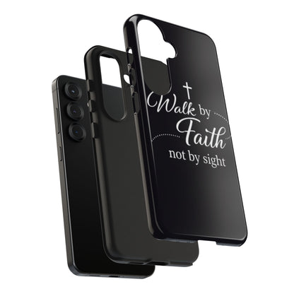Walk by Faith Tough Phone Case – Christian Inspirational Scripture Design