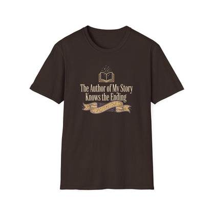The Author of My Story Knows the Ending  T-Shirt