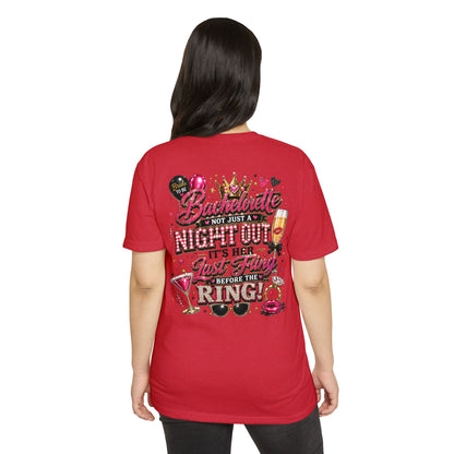 Bachelorette Party T-Shirt — “Bachelorette: Not Just a Night Out, It’s Her Last Fling Before the Ring”