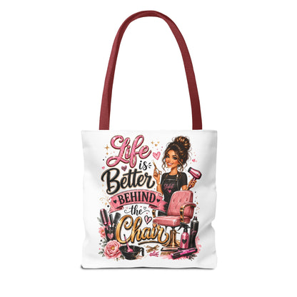 Tote Bag — "Life Is Better Behind the Chair" Salon Stylist Tote