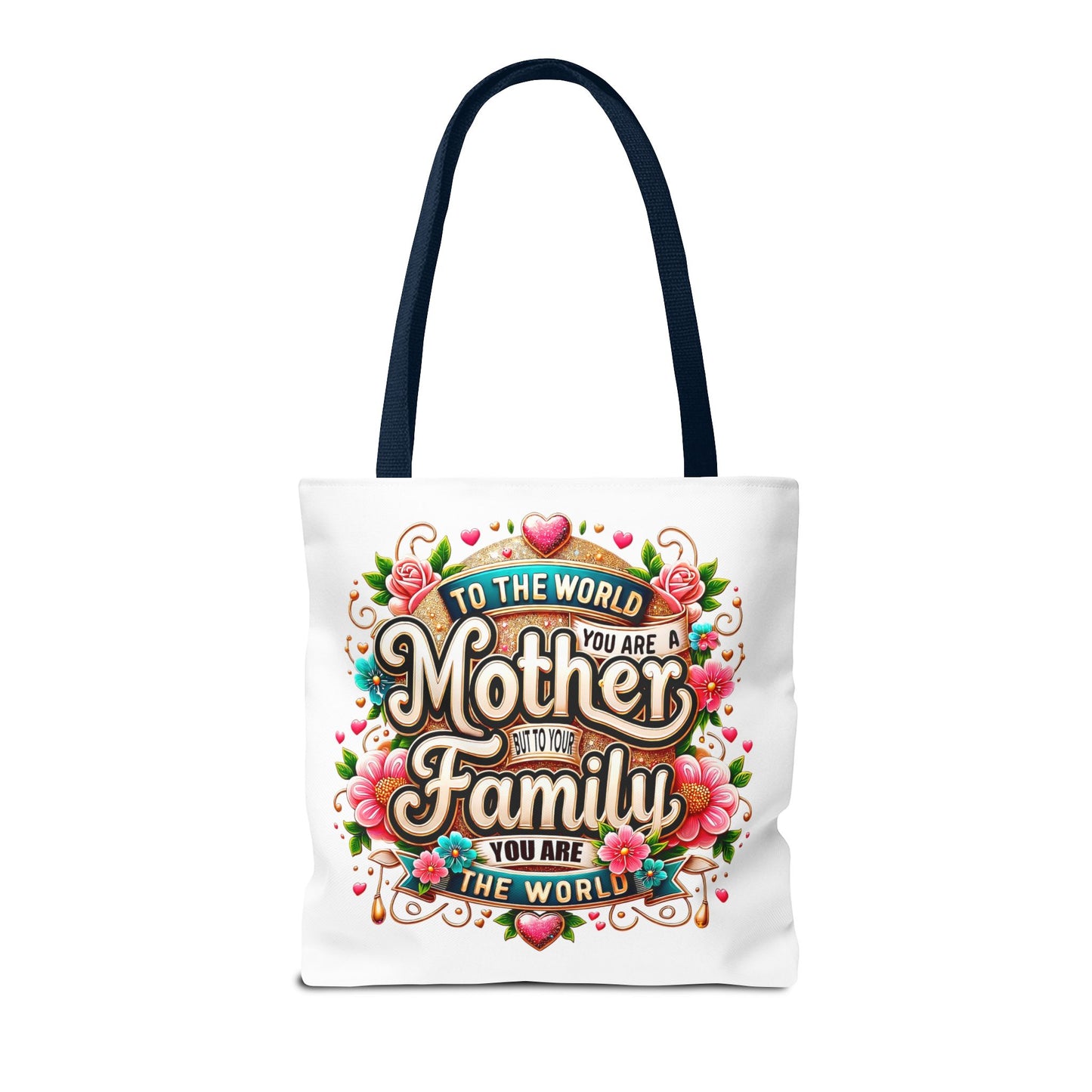 Mother & Family Floral Tote Bag — "To the world you are a Mother" Gift Tote