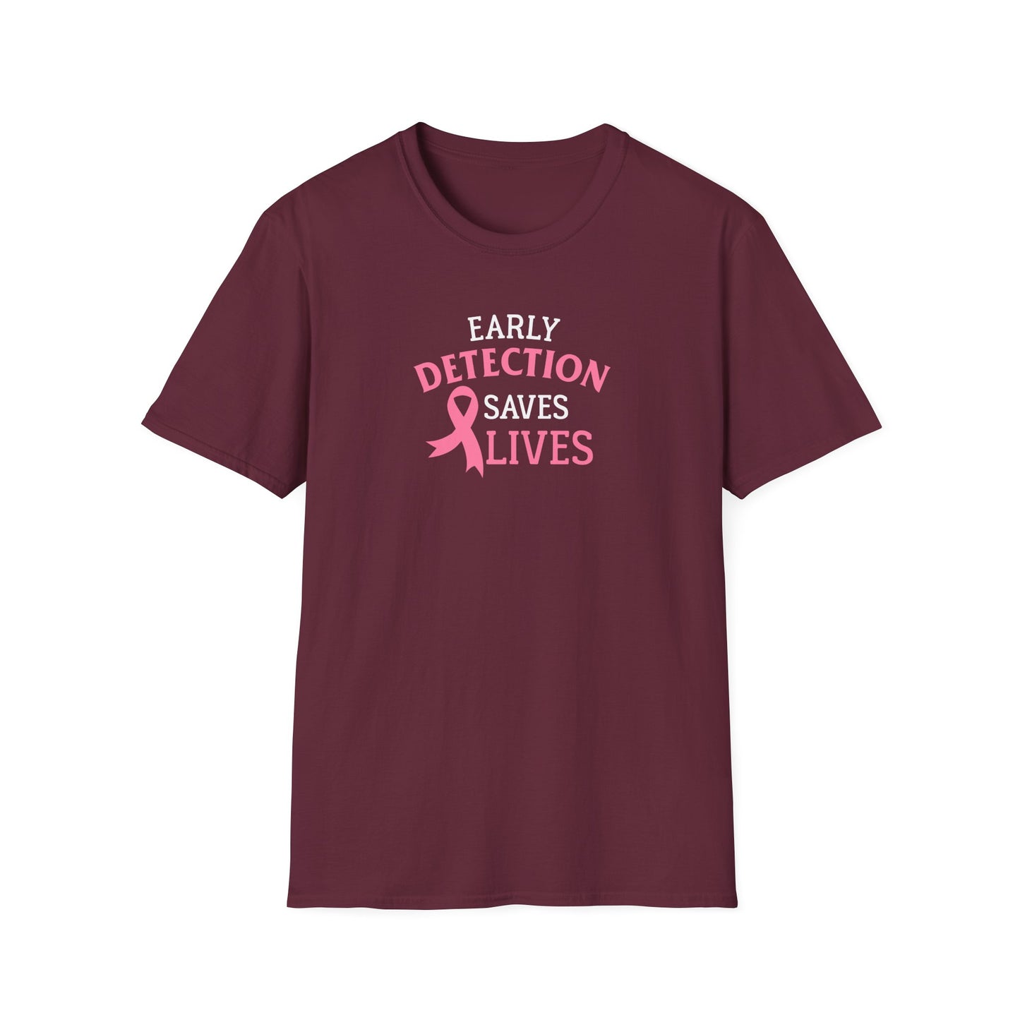 Early Detection Saves Lives T-Shirt