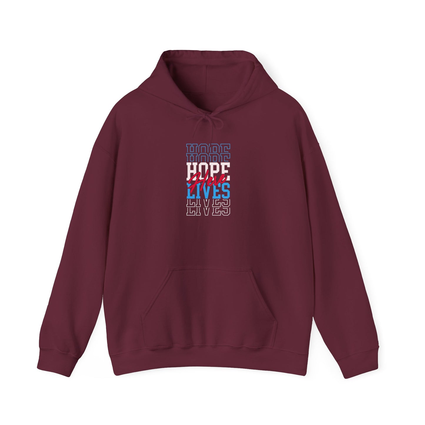Hope Lives Here Hoodie
