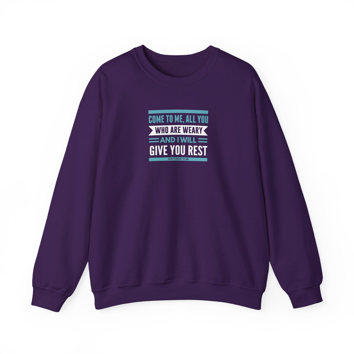 Come to Me, All You WHO Are Weary and I Will Give You REST Sweatshirt