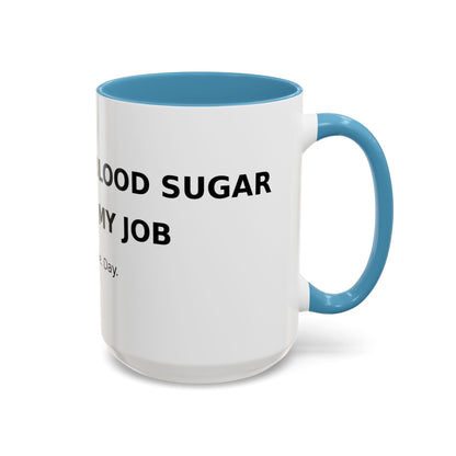 Coffee Mug – 'Monitoring My Blood Sugar Like It’s My Job. Every. Single. Day.'