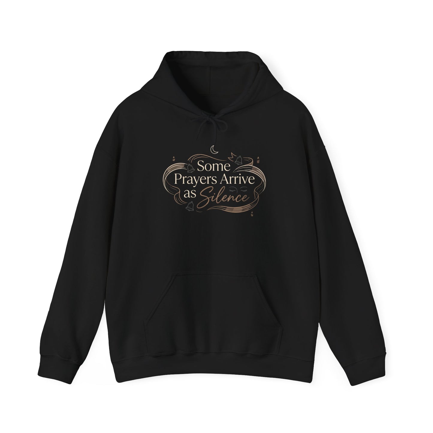 Some Prayers Arrive as Silence  Hoodie