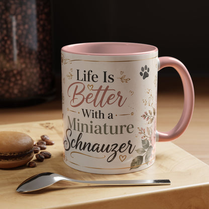 Miniature Schnauzer Coffee Mug — "Life Is Better With a Miniature Schnauzer" Accent Ceramic Mug