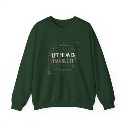 Let Heaven Handle It  Sweatshirt
