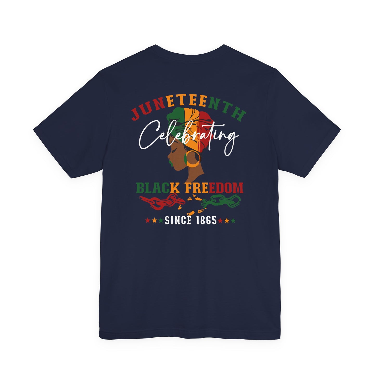 Juneteenth Celebrating Black Freedom T‑Shirt — Since 1865