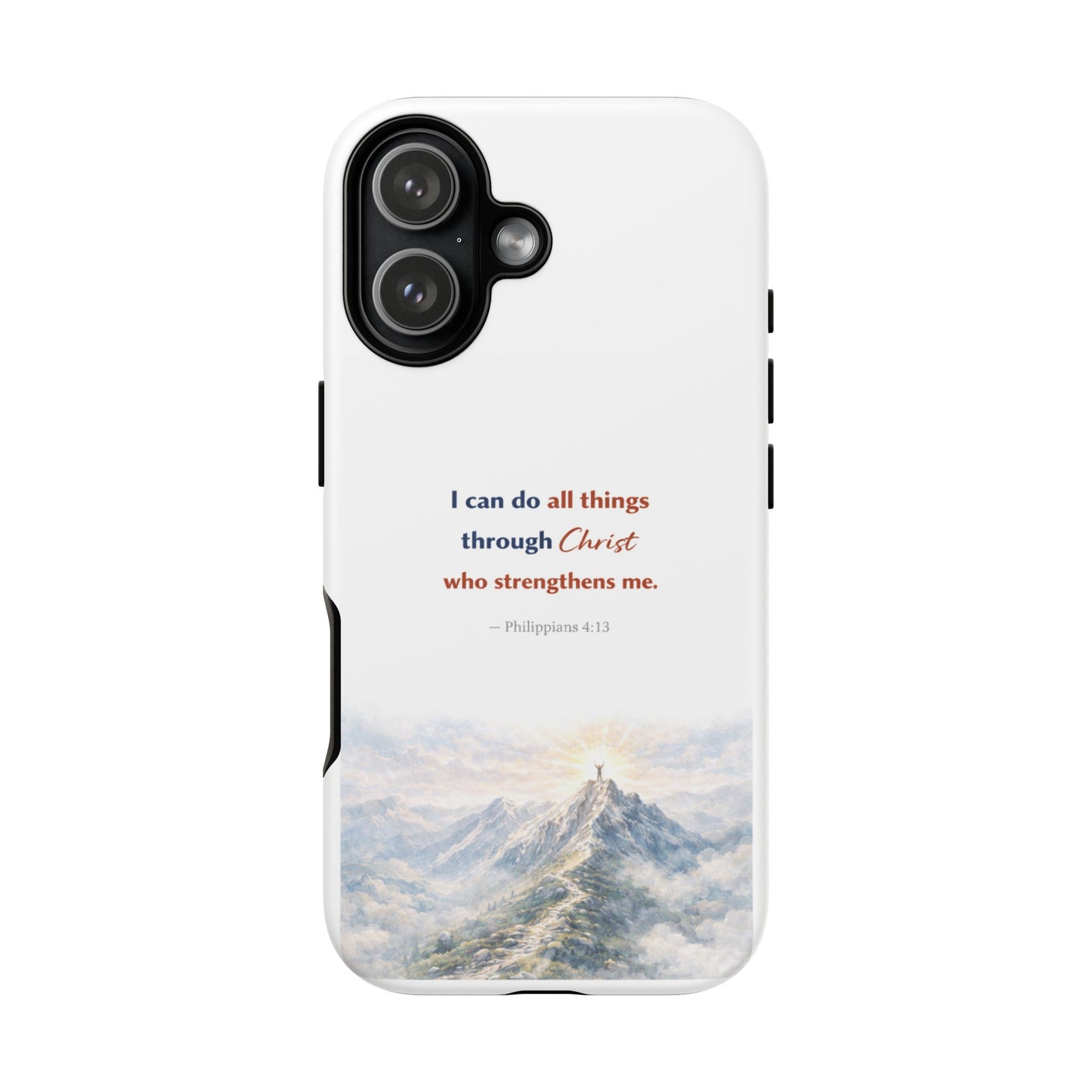 Christian Phone Case – “I Can Do All Things Through Christ” Inspirational Tough Case
