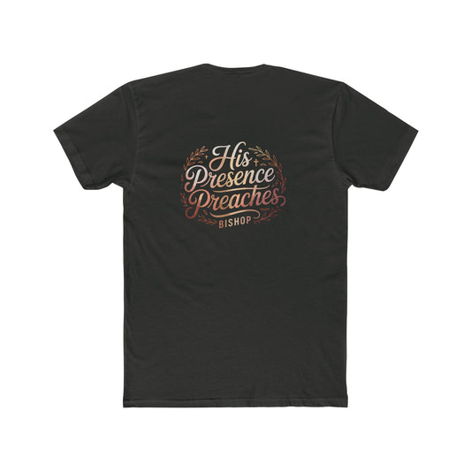 His Presence Preaches Tee — Christian Faith Graphic T‑Shirt