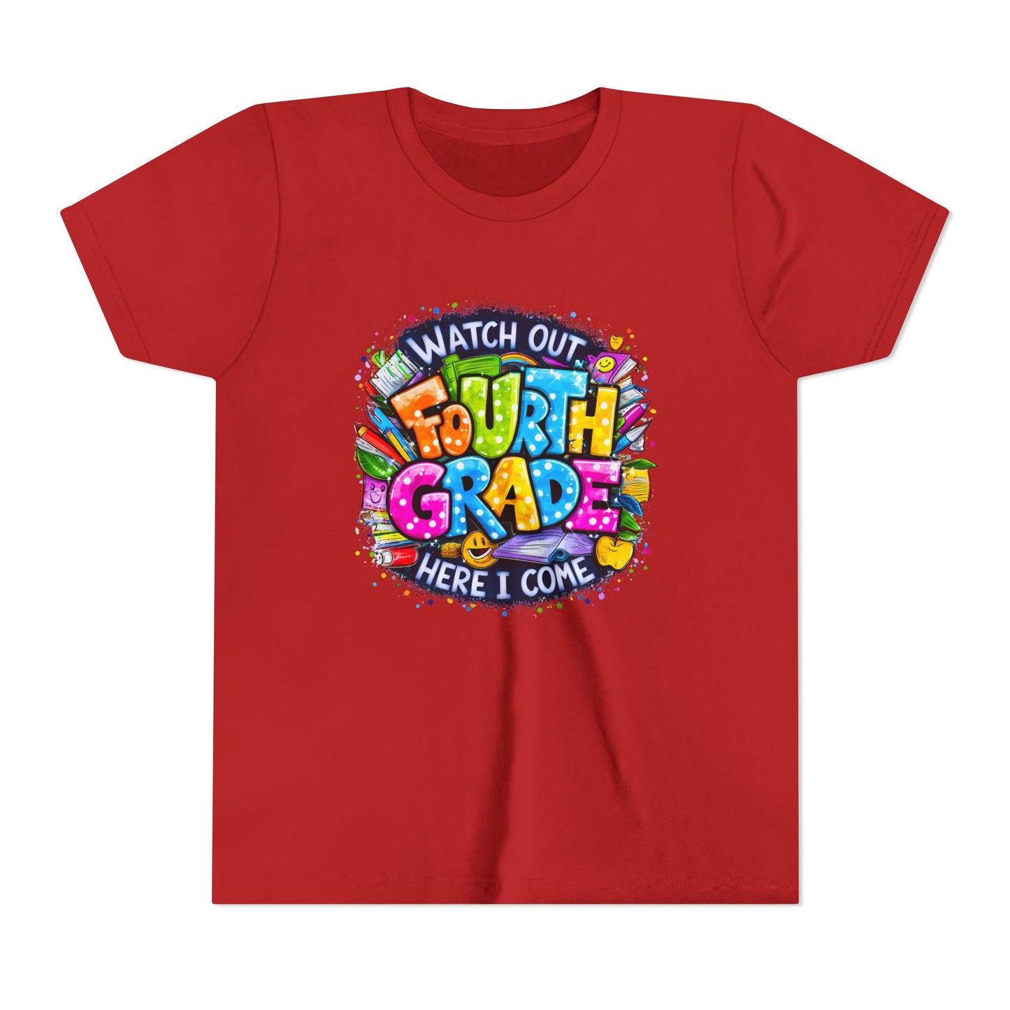 Fourth Grade T-Shirt — "Watch Out Fourth Grade Here I Come" Colorful Kids Back-to-School Tee