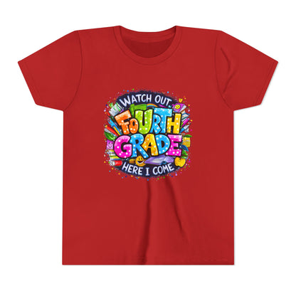Fourth Grade T-Shirt — "Watch Out Fourth Grade Here I Come" Colorful Kids Back-to-School Tee