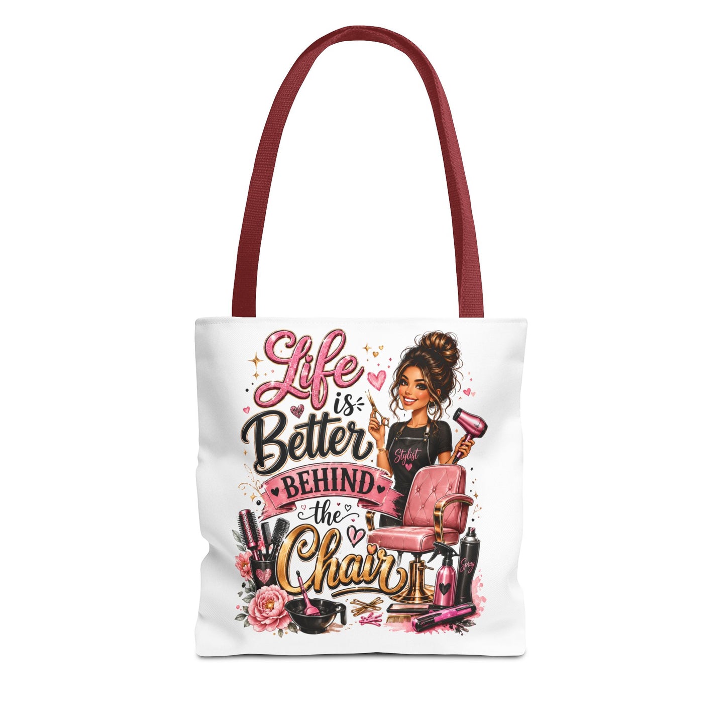Tote Bag — "Life Is Better Behind the Chair" Salon Stylist Tote