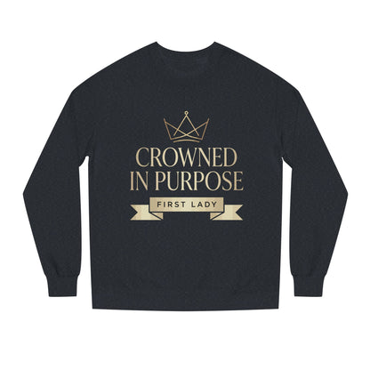 Crowned in Purpose Sweatshirt — First Lady Inspirational Crewneck