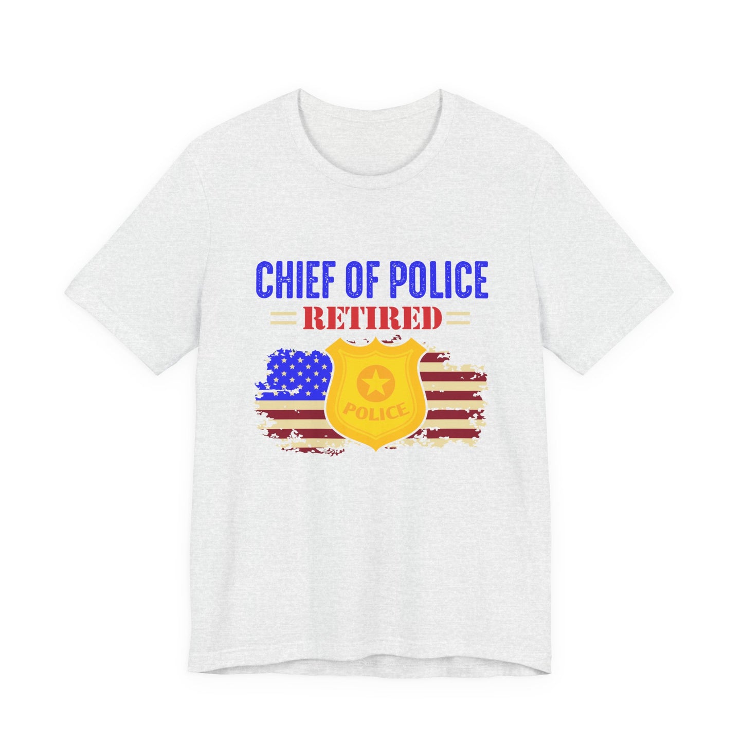 Retired Chief of Police T-Shirt — American Flag Badge Retirement Tee