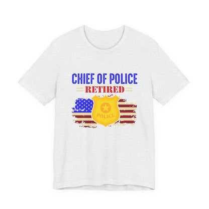 Retired Chief of Police T-Shirt — American Flag Badge Retirement Tee