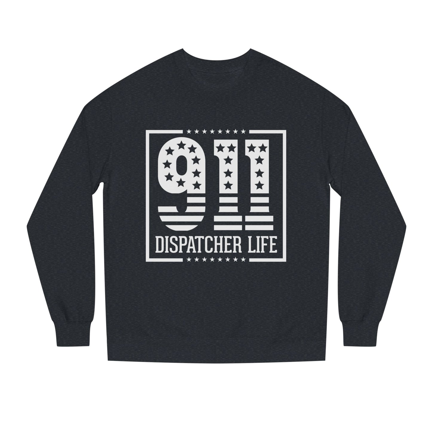 911 Dispatcher Life Sweatshirt — Proud Emergency Dispatcher Crewneck