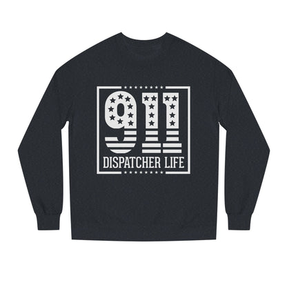 911 Dispatcher Life Sweatshirt — Proud Emergency Dispatcher Crewneck