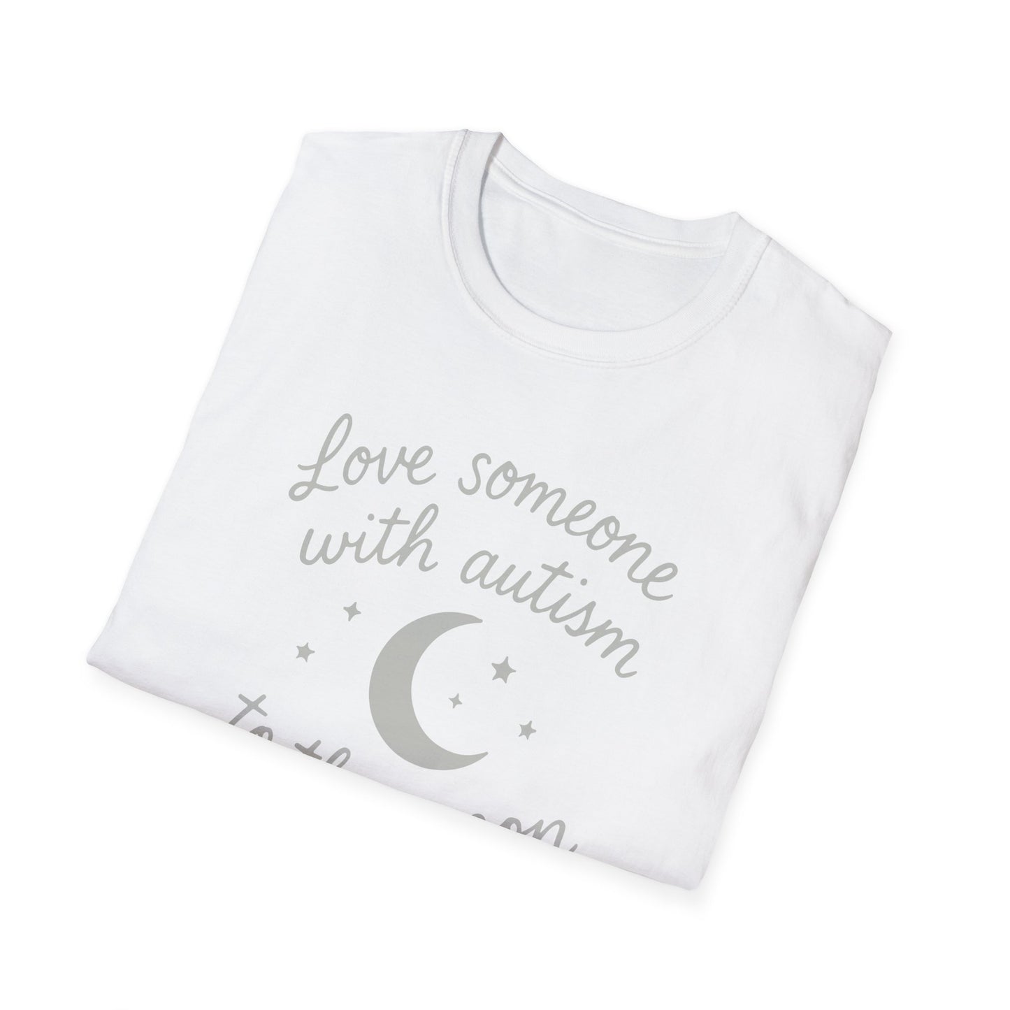 "Love Someone with Autism to the Moon and Back" T-Shirt
