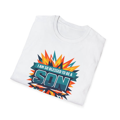 I Am So Blessed To Be A Son T-Shirt