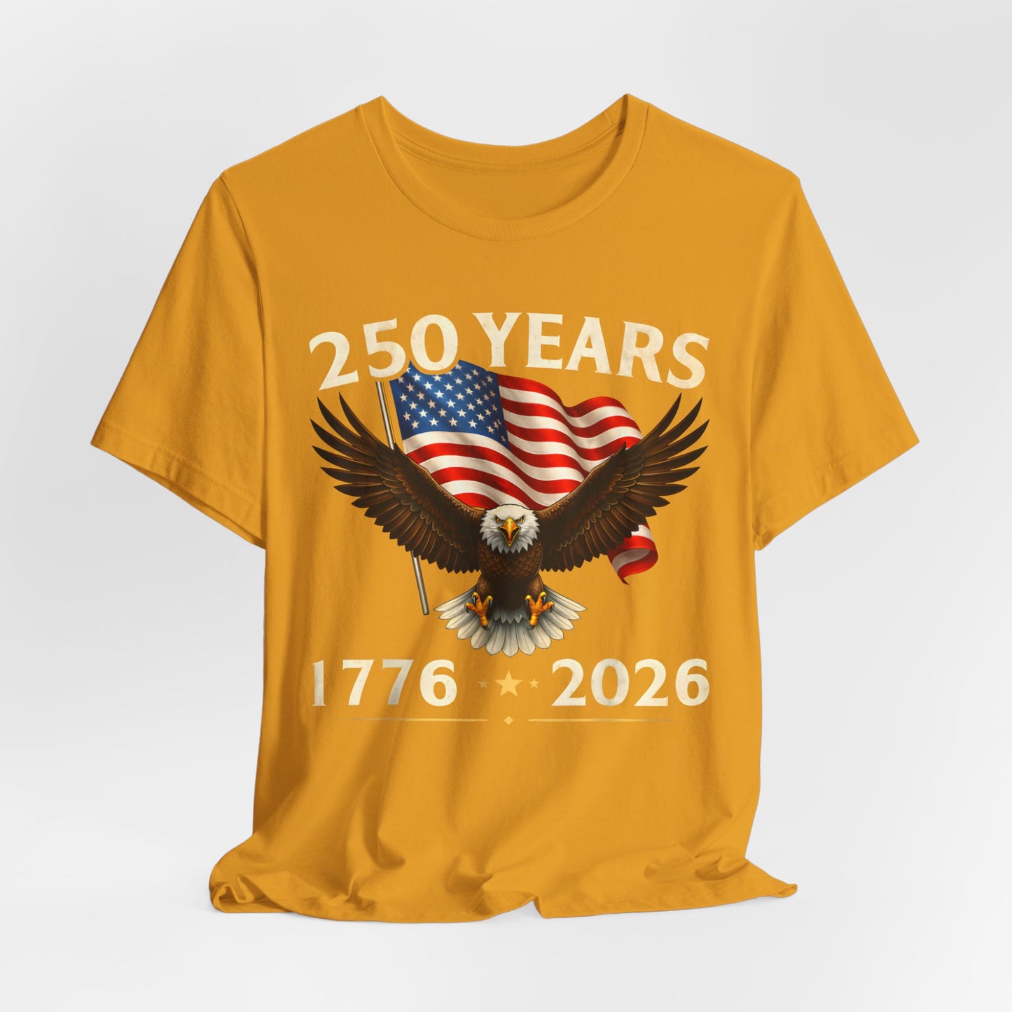 250 Years 1776-2026 Eagle Flag T-Shirt — Patriotic 250th Anniversary Tee