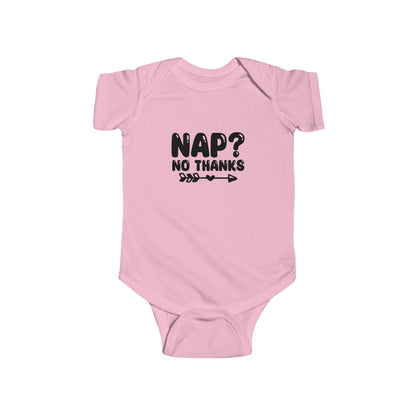 Infant Bodysuit — "Nap? No Thanks" Funny Baby Onesie