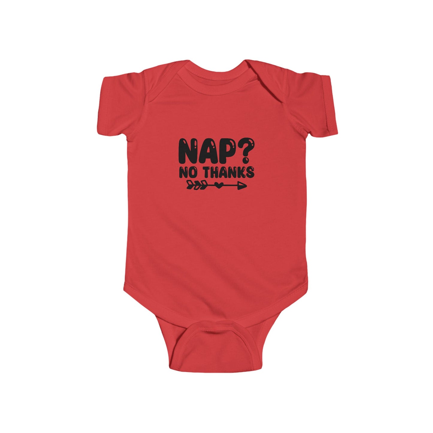Infant Bodysuit — "Nap? No Thanks" Funny Baby Onesie