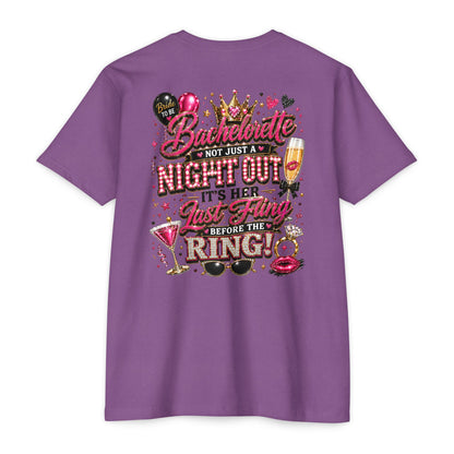 Bachelorette Party T-Shirt — “Bachelorette: Not Just a Night Out, It’s Her Last Fling Before the Ring”