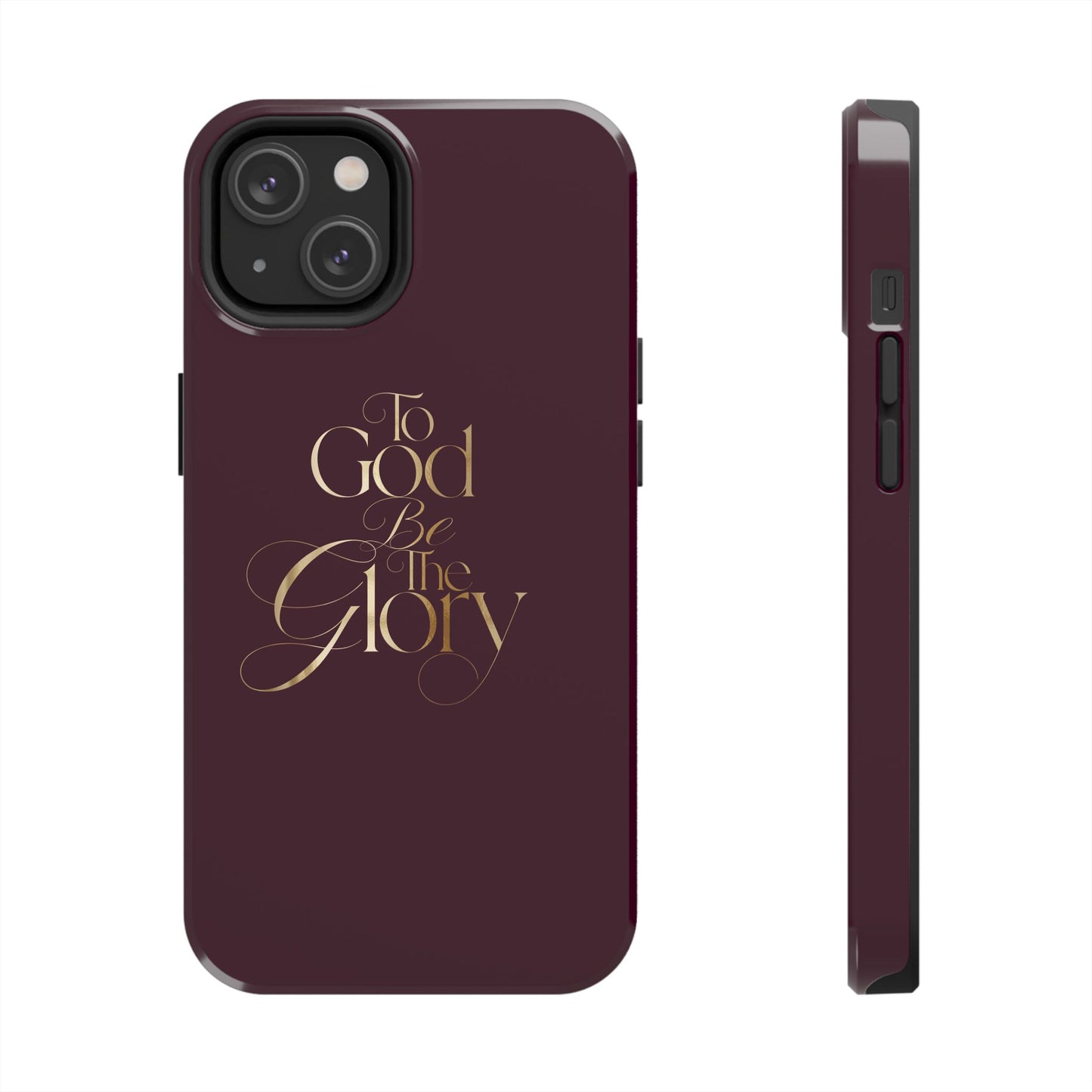 To God Be The Glory Tough Phone Case — Burgundy Gold Christian Scripture Cover