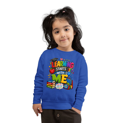 Learning Starts With Me Toddler Sweatshirt — Cute Back-to-School Kids Graphic Pullover