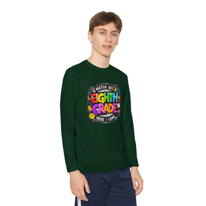 Eighth Grade Youth Long Sleeve Tee — “Watch Out Eighth Grade Here I Come” Back-to-School Shirt
