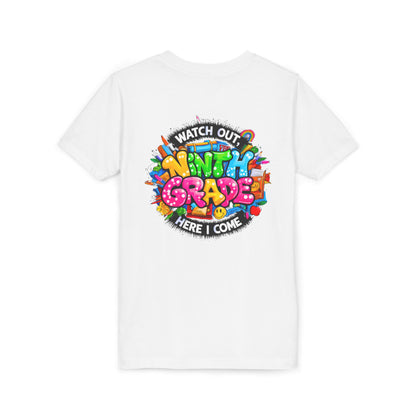 Youth Tee — “Watch Out Ninth Grade Here I Come” Colorful Back-to-School Shirt