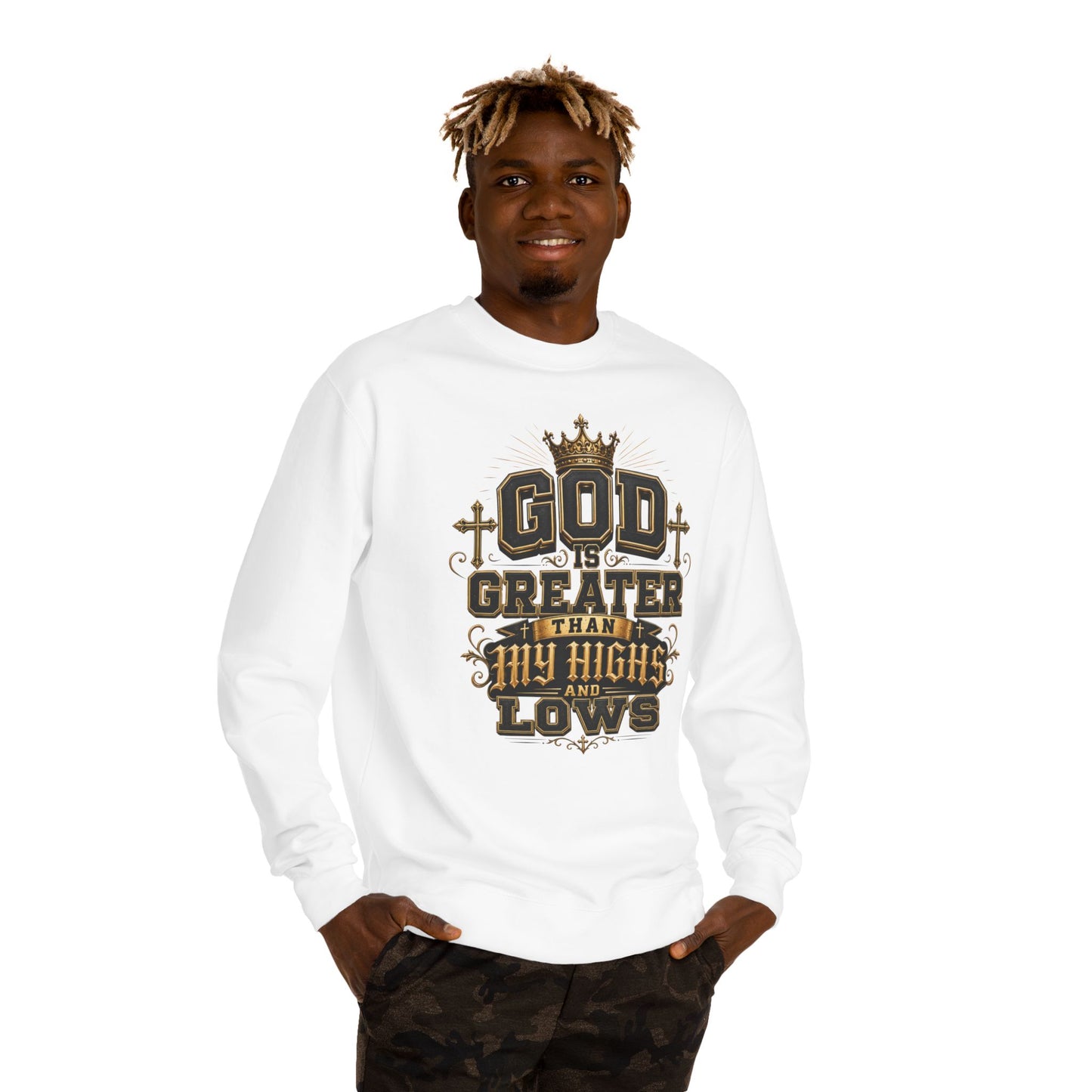 Faith Crewneck Sweatshirt — "God Is Greater Than My Highs and Lows" Inspirational Design