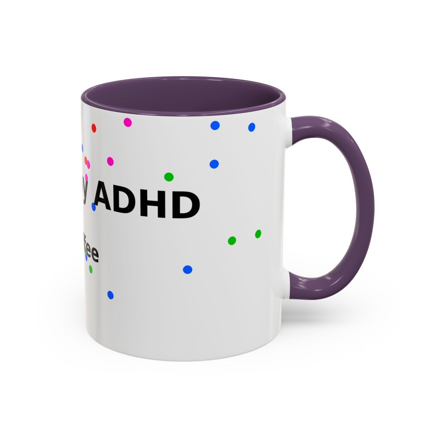 ADHD and Coffee Accent Mug — Funny Neurodivergent Travel Coffee Cup