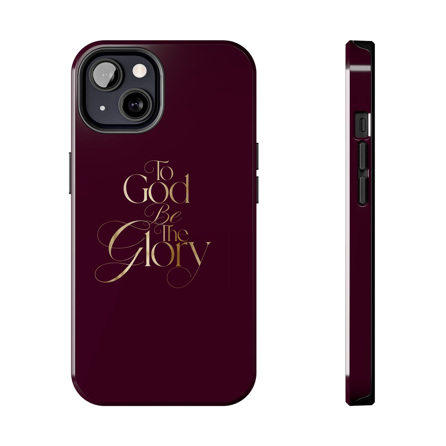 To God Be The Glory Tough Phone Case — Burgundy Gold Christian Scripture Cover