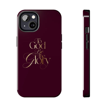 To God Be The Glory Tough Phone Case — Burgundy Gold Christian Scripture Cover