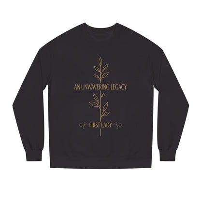 An Unwavering Legacy First Lady Sweatshirt