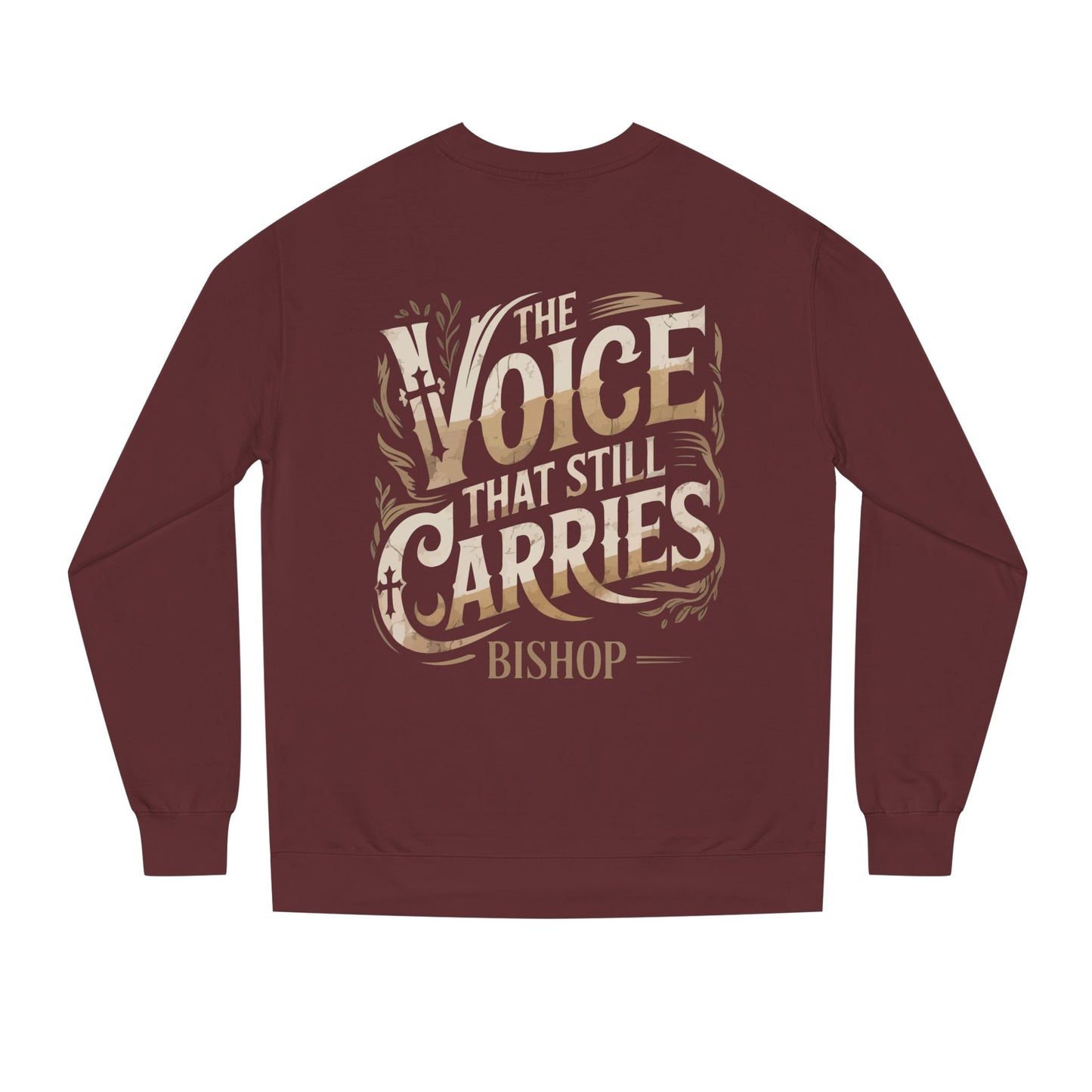 Sweatshirt — "The Voice That Still Carries" Bishop Crewneck