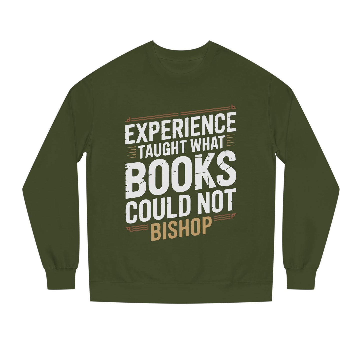 Experience Taught What Books Could Not Sweatshirt — Inspirational Teacher Quote Crewneck