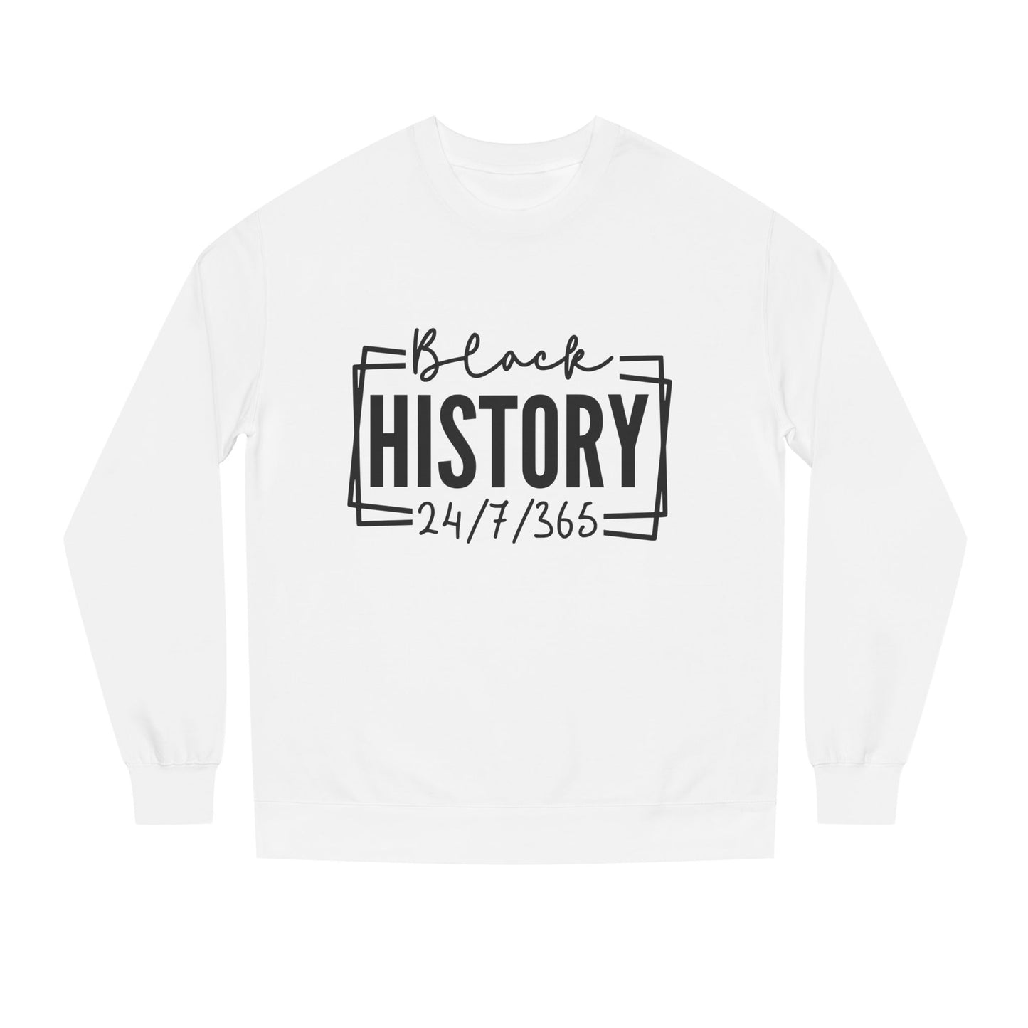 Black History 24/7/365 Crewneck Sweatshirt